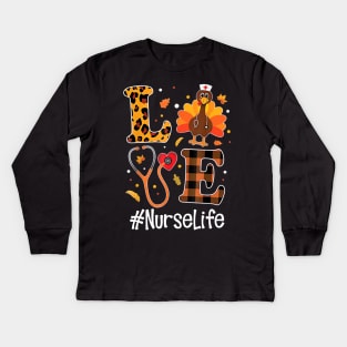 Love Nurse Life Turkey Funny Nursing Thanksgiving Day Gifts Shirt Kids Long Sleeve T-Shirt